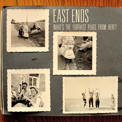 East Ends - What's The Furthest Place From Here?